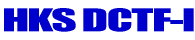 HKS DCTF-I