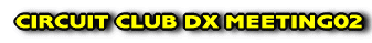 CIRCUIT CLUB DX MEETING01